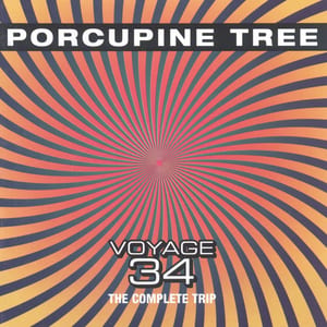 Voyage 34: The Complete Trip by Porcupine Tree, album cover