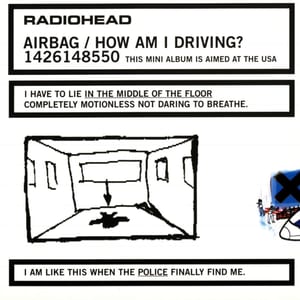 Airbag / How Am I Driving? by Radiohead, album cover