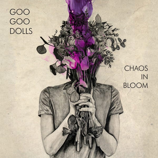 Chaos in Bloom by Goo Goo Dolls, album cover