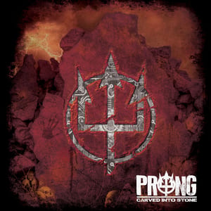 Carved Into Stone by Prong, album cover