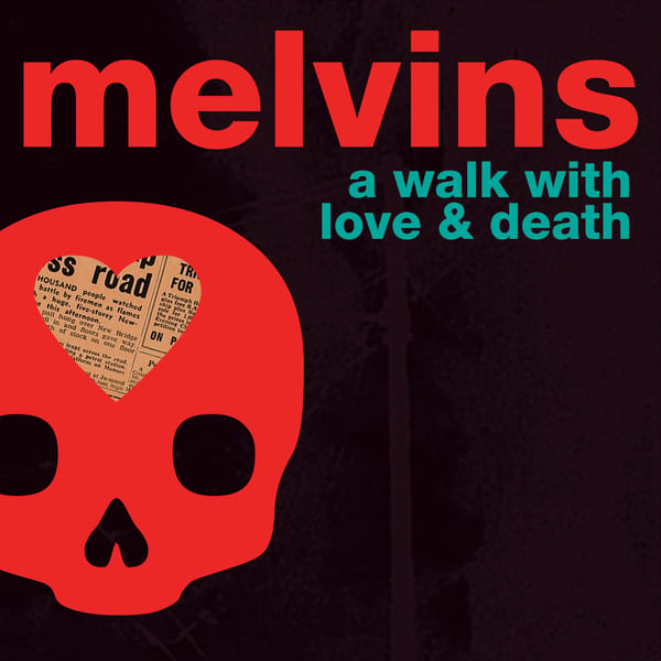 A Walk with Love & Death by Melvins, album cover