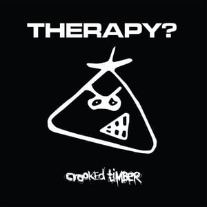 Crooked Timber by Therapy?, album cover