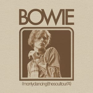 I’m Only Dancing (The Soul Tour 74) by David Bowie, album cover