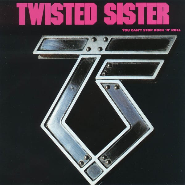 You Can’t Stop Rock ’n’ Roll by Twisted Sister, album cover
