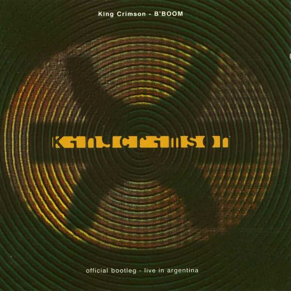 B’BOOM: Official Bootleg – Live in Argentina by King Crimson, album cover
