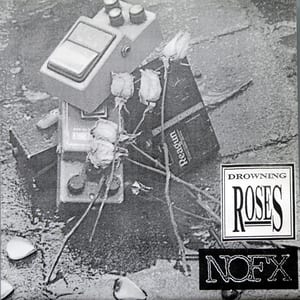 Drowning Roses / NOFX by NOFX, album cover