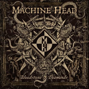 Bloodstone & Diamonds by Machine Head, album cover