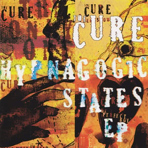 Hypnagogic States EP by The Cure, album cover