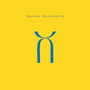 Three of a Perfect Pair by King Crimson, album cover
