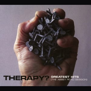 Greatest Hits (The Abbey Road Session) by Therapy?, album cover