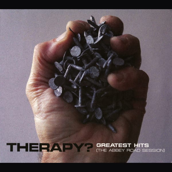Greatest Hits (The Abbey Road Session) by Therapy?, album cover