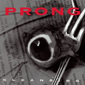 Cleansing by Prong, album cover