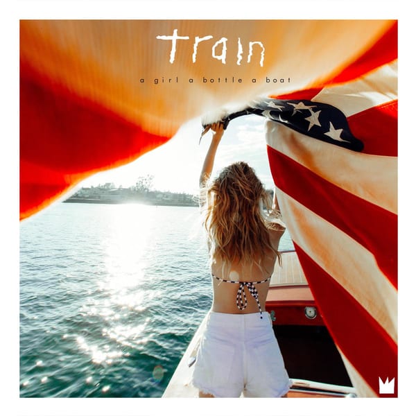 a girl a bottle a boat by Train, album cover