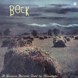 A Western Harvest Field by Moonlight by Beck, album cover
