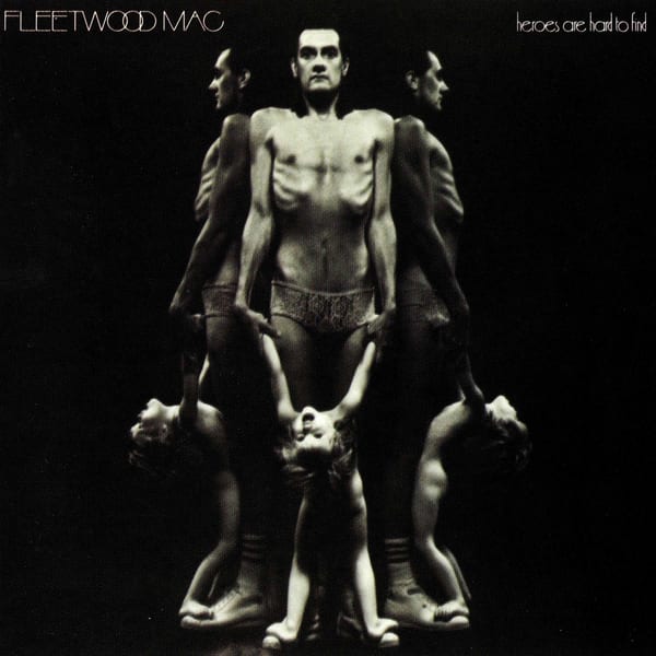 Heroes Are Hard to Find by Fleetwood Mac, album cover