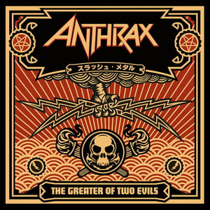 The Greater of Two Evils by Anthrax, album cover