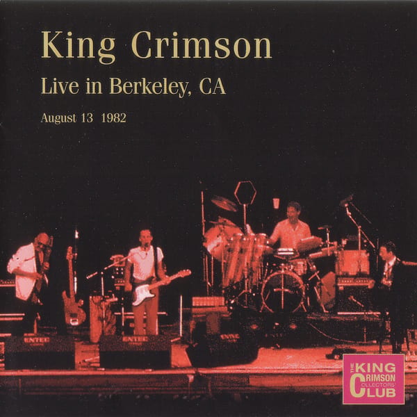 Live in Berkeley, CA – August 13, 1982 by King Crimson, album cover