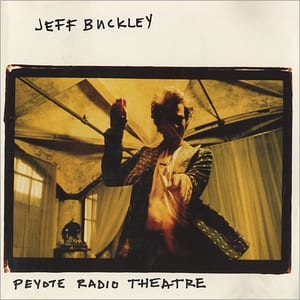 Peyote Radio Theatre by Jeff Buckley, album cover