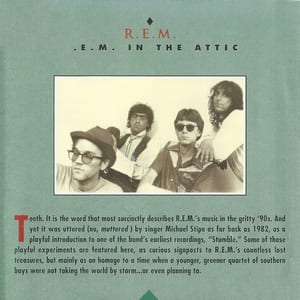 Essential R.E.M.: R.E.M. in the Attic (Alternative Recordings 1985–89) by R.E.M., album cover
