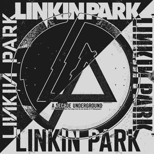 A Decade Underground by Linkin Park, album cover