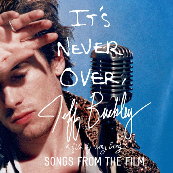 Jeff Buckley: It’s Never Over by Jeff Buckley, album cover