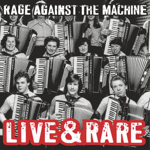 Live & Rare by Rage Against the Machine, album cover
