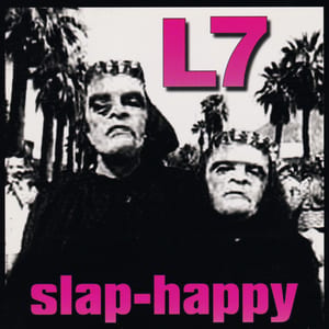 Slap-Happy by L7, album cover