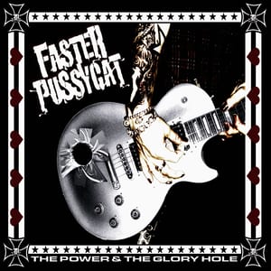 The Power & the Glory Hole by Faster Pussycat, album cover