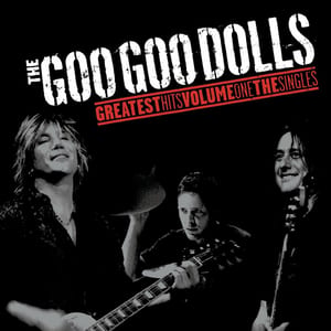 Greatest Hits, Volume One: The Singles by Goo Goo Dolls, album cover