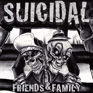 Suicidal: Friends & Family (Epic Escape) by Suicidal Tendencies, album cover