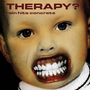 Rain Hits Concrete by Therapy?, album cover