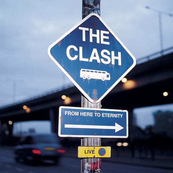 From Here to Eternity: Live by The Clash, album cover