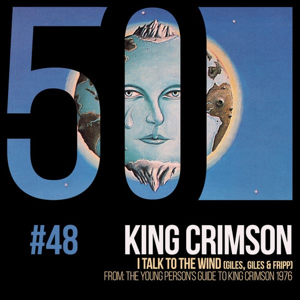 KC50, Vol. 48 – I Talk to the Wind by King Crimson, album cover