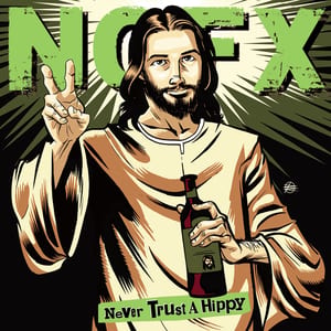 Never Trust a Hippy by NOFX, album cover