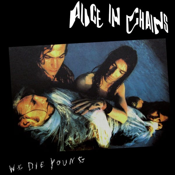 We Die Young by Alice in Chains, album cover