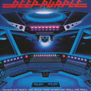 When We Rock, We Rock and When We Roll, We Roll by Deep Purple, album cover