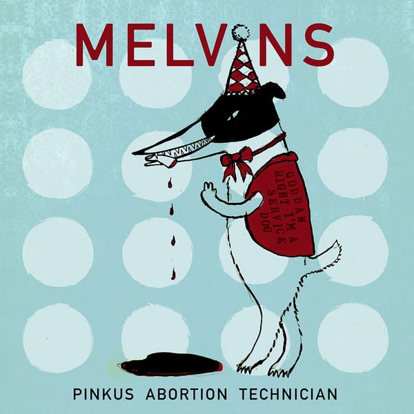 Pinkus Abortion Technician by Melvins, album cover