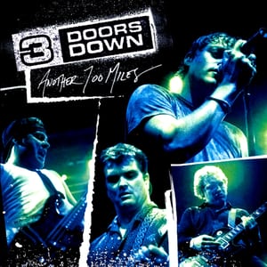 Another 700 Miles by 3 Doors Down, album cover