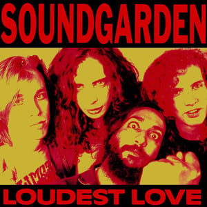 Loudest Love by Soundgarden, album cover