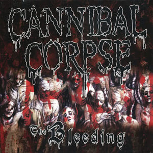 The Bleeding by Cannibal Corpse, album cover