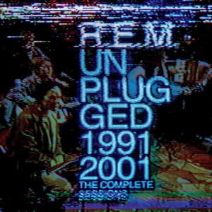 Unplugged: The Complete 1991 and 2001 Sessions by R.E.M., album cover