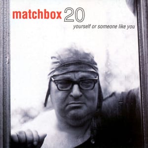 Yourself or Someone Like You by Matchbox Twenty, album cover