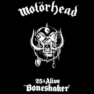 25 & Alive: Boneshaker by Motörhead, album cover