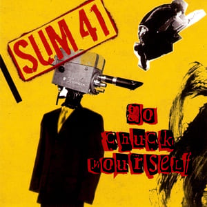 Go Chuck Yourself by Sum 41, album cover