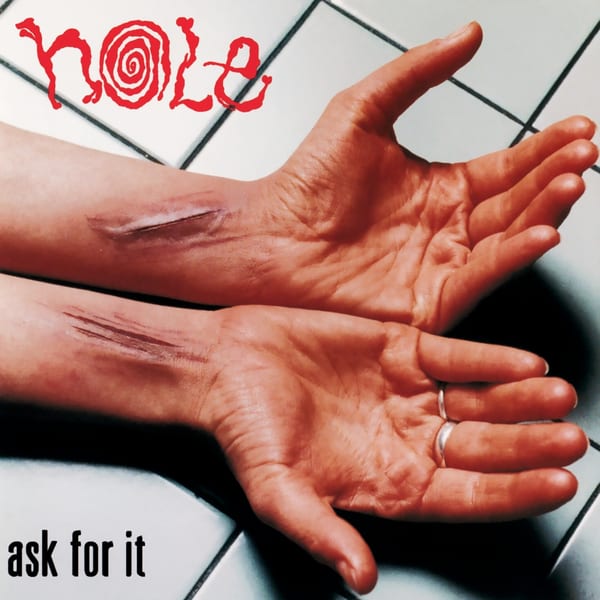 Ask for It by Hole, album cover
