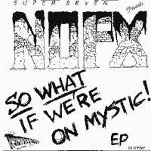 So What If We’re on Mystic! EP by NOFX, album cover