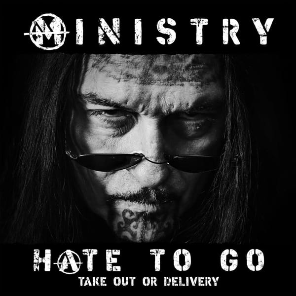 Hate to Go - Take Out or Delivery by Ministry, album cover