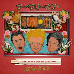 All the Good Shit: 14 Solid Gold Hits 2000–2008 by Sum 41, album cover