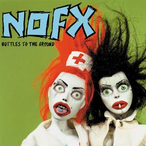 Bottles to the Ground by NOFX, album cover