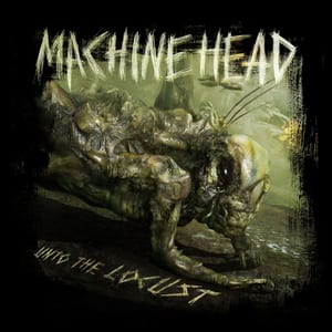 Unto the Locust by Machine Head, album cover